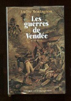 Les guerres de Vendée 1793-1832