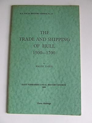 Bild des Verkufers fr The Trade and Shipping of Hull 1500-1700 zum Verkauf von McLaren Books Ltd., ABA(associate), PBFA