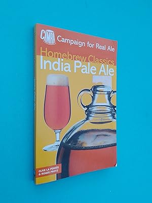 Seller image for India Pale Ale: Homebrew Classics (CAMRA Campaign for Real Ale) for sale by Books & Bobs