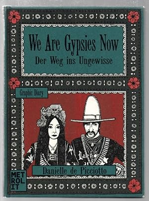 We Are Gypsies Now Der Weg ins Ungewisse