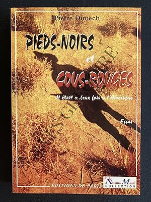 Seller image for PIEDS-NOIRS ET COUS-ROUGES Il tait "deux fois" l'Amrique for sale by Yves Grgoire