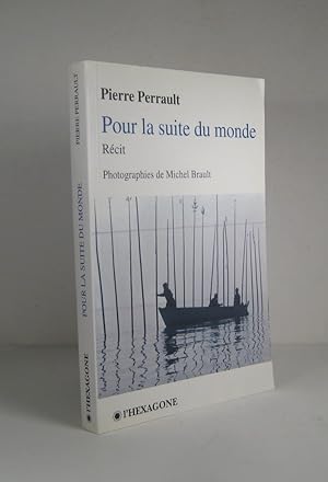 Bild des Verkufers fr Pour la suite du monde. Rcit zum Verkauf von Librairie Bonheur d'occasion (LILA / ILAB)