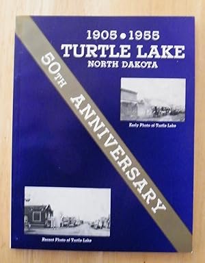 Turtle Lake, North Dakota: 1905-1955 50th Anniversary (scarce)