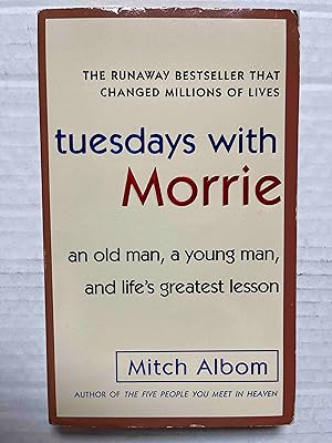 Imagen del vendedor de Tuesdays with Morrie: An Old Man, a Young Man, and Life's Greatest Lesson a la venta por Jake's Place Books
