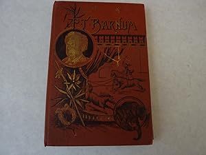 Life of Hon. Phineas T. Barnum A Unique Story of a Marvellous Career