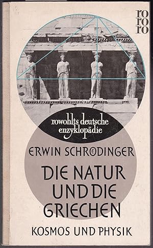 Bild des Verkufers fr Die Natur und die Griechen. Kosmos und Physik (= Rowohlts deutsche Enzyklopdie, 28) zum Verkauf von Graphem. Kunst- und Buchantiquariat