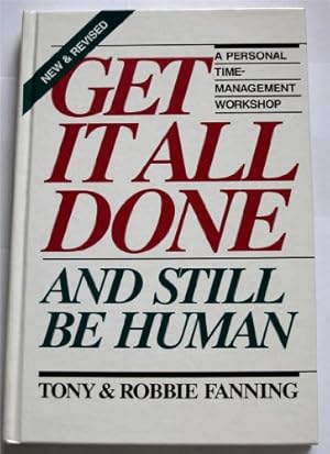 Seller image for Get It All Done and Still Be Human: A Personal Time-Management Workshop for sale by WeBuyBooks