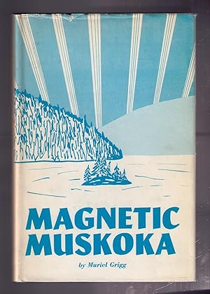 Imagen del vendedor de Magnetic Muskoka a la venta por CARDINAL BOOKS  ~~  ABAC/ILAB