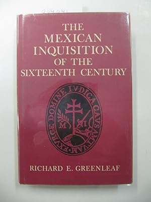 The Mexican Inquisition of the Sixteenth Century