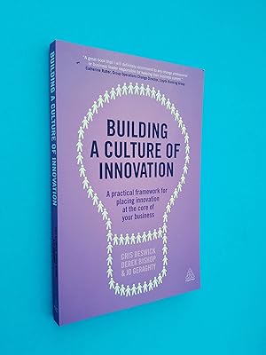 Seller image for Building a Culture of Innovation: A Practical Framework for Placing Innovation at the Core of Your Business for sale by Books & Bobs
