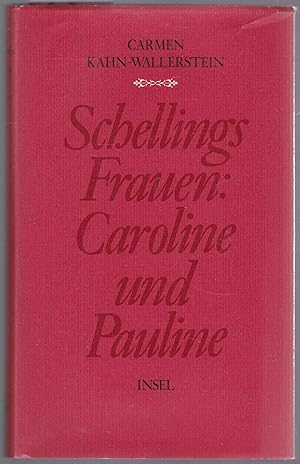Seller image for Schellings Frauen, Caroline und Pauline for sale by Graphem. Kunst- und Buchantiquariat