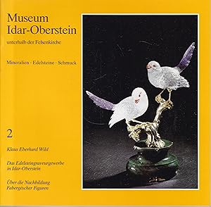 Museum Idar-Oberstein unterhalb der Felsenkirche. Mineralien Edelsteine Schmuck. Heft 2: Das Edel...