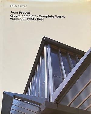 Jean Prouve Oeuvre complete/Complete Works Volume 2:1934 1944