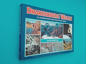 Drakensberg Walks: 120 Graded Hikes and Walks in the 'Berg