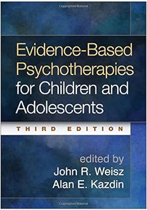 Seller image for Evidence-Based Psychotherapies for Children and Adolescents, Third Edition [Hardcover ] for sale by booksXpress