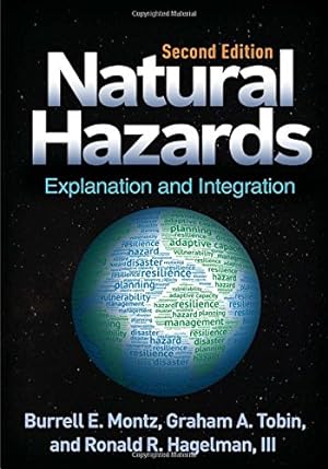 Seller image for Natural Hazards, Second Edition: Explanation and Integration by Montz, Burrell E., Tobin, Graham A., Hagelman III, Ronald R. [Paperback ] for sale by booksXpress
