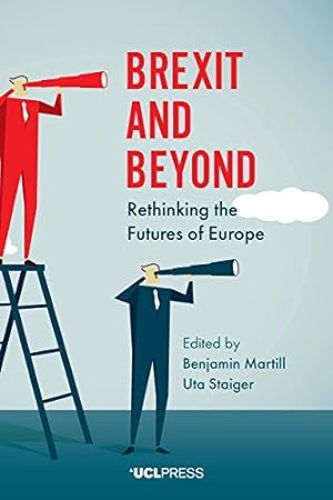 Seller image for Brexit and Beyond: Rethinking the Futures of Europe for sale by WeBuyBooks