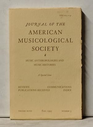 Imagen del vendedor de Journal of the American Musicological Society, Volume 48, Number 3 (Fall 1995). Special Issue: Music Anthropologies and Music Histories a la venta por Cat's Cradle Books