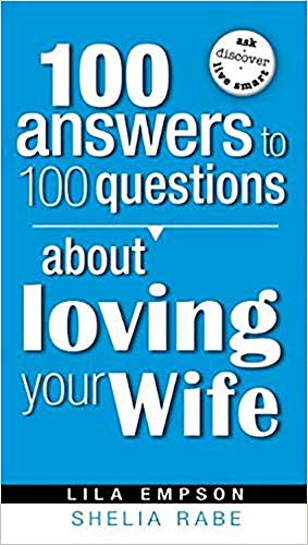 Immagine del venditore per 100 ANSWERS TO 100 QUESTIONS ABOUT LOVIN venduto da WeBuyBooks