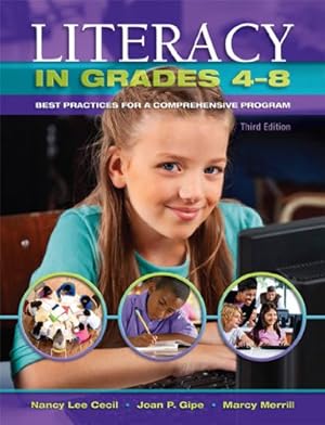 Image du vendeur pour Literacy in Grades 4-8: Best Practices for a Comprehensive Program by Cecil, Nancy L., Gipe, Joan P., Marcy, Merrill E. [Paperback ] mis en vente par booksXpress