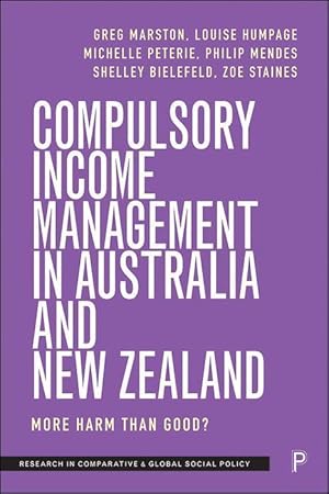 Image du vendeur pour Compulsory Income Management in Australia and New Zealand: More Harm Than Good? mis en vente par moluna