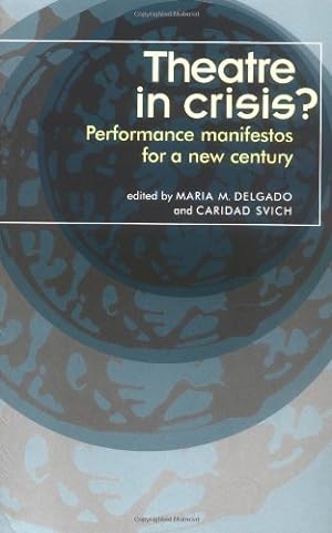 Bild des Verkufers fr Theatre in Crisis?: Performance Manifestos for a New Century [Paperback ] zum Verkauf von booksXpress