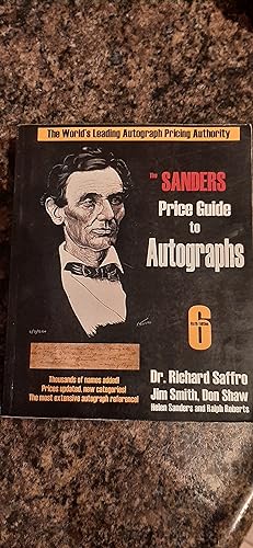 Imagen del vendedor de The Sanders Price Guide to Autographs: The World's Leading Autograph Pricing Authority, Sixth Edition a la venta por Darby Jones