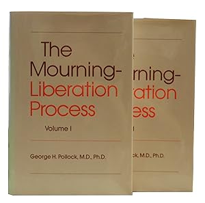 The Mourning-Liberation Process Volume I and II