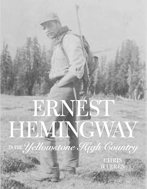 Seller image for Ernest Hemingway in the Yellowstone High Country (Paperback) for sale by CitiRetail