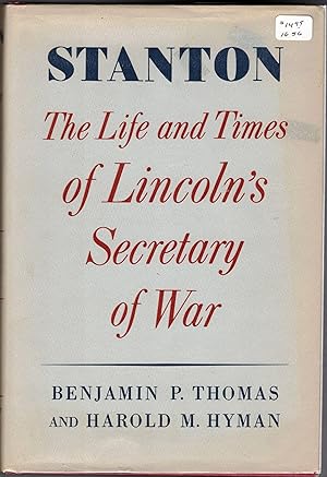Seller image for Stanton: The Life and Times of Lincoln's Secretary of War for sale by Bookman's Cafe
