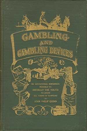 Seller image for GAMBLING AND GAMBLING DEVICES Being a complete systematic educational exposition designed to instruct the youth of the world to avoid all forms of gambling. for sale by Andrew Cahan: Bookseller, Ltd., ABAA