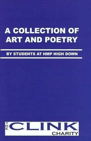 Immagine del venditore per A Collection of Art and Poetry: By Students at HMP Highdown venduto da WeBuyBooks