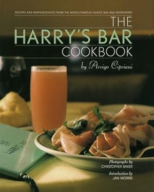 Seller image for The Harry's Bar Cookbook: Recipes and Reminiscences from the World-Famous Venice Bar and Restaurant (Hardback or Cased Book) for sale by BargainBookStores