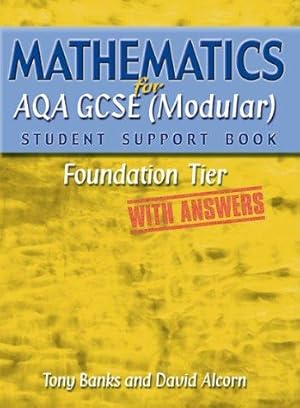 Seller image for Mathematics for AQA GCSE (Modular) Student Support Book Foundation Tier (with Answers) (Student Support Book Answers) for sale by WeBuyBooks