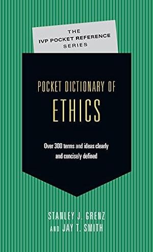 Immagine del venditore per Pocket Dictionary of Ethics: Over 300 Terms Ideas Clearly Concisely Defined (IVP Pocket Reference) venduto da WeBuyBooks
