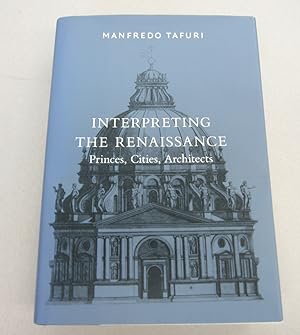 Immagine del venditore per Interpreting the Renaissance: Princes, Cities, Architects venduto da Midway Book Store (ABAA)