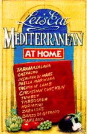 Seller image for Let's Eat Mediterranean: At Home! (Let's eat series) for sale by WeBuyBooks