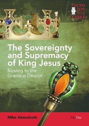 Bild des Verkufers fr Sovereignty and supremacy of King Jesus, The (Truth for All Time) zum Verkauf von WeBuyBooks