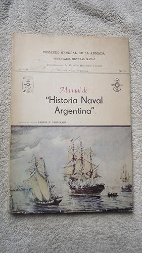 Seller image for MANUAL DE "HISTORIA NAVAL ARGENTINA" for sale by Ernesto Julin Friedenthal