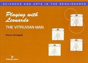 Image du vendeur pour Playing with Leonardo. The vitruvian man mis en vente par WeBuyBooks