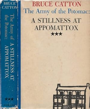 A Stillness at Appomattox (The Army of the Potomac, Volume 3)