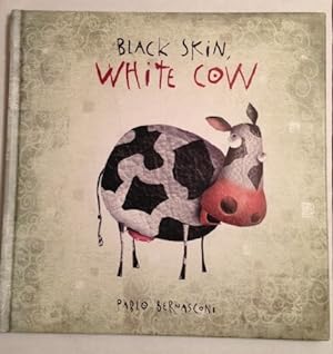 Bild des Verkufers fr Black Skin, White Cow zum Verkauf von WeBuyBooks