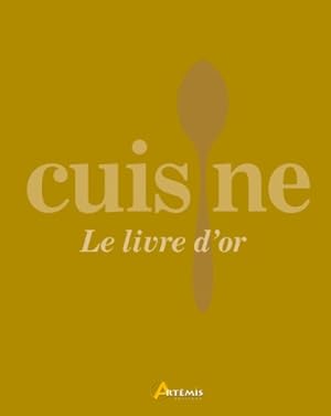 Image du vendeur pour Cuisine: Le livre d'or mis en vente par WeBuyBooks