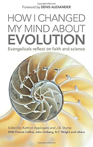 Seller image for How I Changed My Mind About Evolution: Evangelicals Reflect on Faith and Science for sale by WeBuyBooks