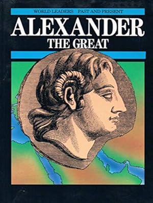 Bild des Verkufers fr Alexander the Great: King of Macedon (World Leaders Past & Present S.) zum Verkauf von WeBuyBooks