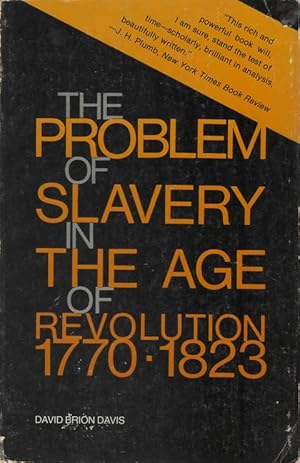 The Problem of Slavery in the Age of Revolution 1770 - 1823