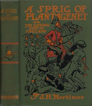 Seller image for A Sprig of Plantagenet, or, The National Debt of England for sale by The Haunted Bookshop, LLC