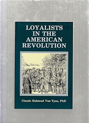 Imagen del vendedor de Loyalists in the American Revolution a la venta por Old Book Shop of Bordentown (ABAA, ILAB)