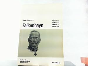 Bild des Verkufers fr Falkenhayn. Politisches Denken und Handeln im Kaiserreich. zum Verkauf von Antiquariat Ehbrecht - Preis inkl. MwSt.