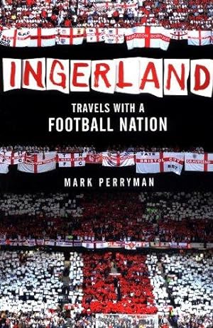 Seller image for Ingerland: Travels with a Football Nation for sale by WeBuyBooks